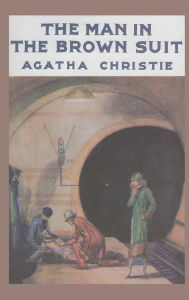 Title: The Man in the Brown Suit, Author: Agatha Christie