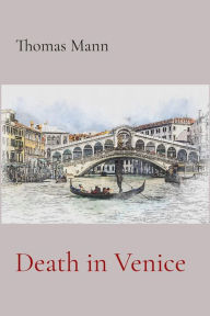 Title: Death in Venice, Author: Thomas Mann