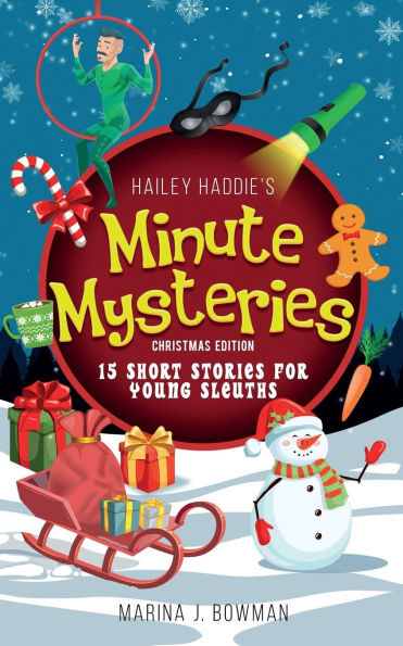 Hailey Haddie's Minute Mysteries Christmas Edition: 15 Short Stories For Young Sleuths