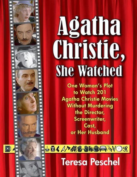 Agatha Christie, She Watched: One Woman's Plot to Watch 201 Christie Adaptations Without Murdering the Director, Screenwriter, Cast, or Her Husband