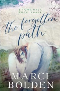 Title: The Forgotten Path, Author: Marci Bolden