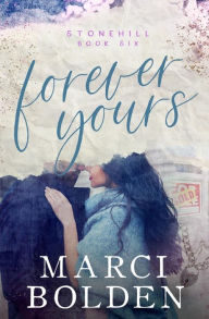Title: Forever Yours, Author: Marci Bolden