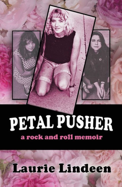 Petal Pusher: A Rock and Roll Memoir