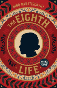 Download ebook for free online The Eighth Life 9781950354153 English version by Nino Haratischvili, Charlotte Collins, Ruth Martin 