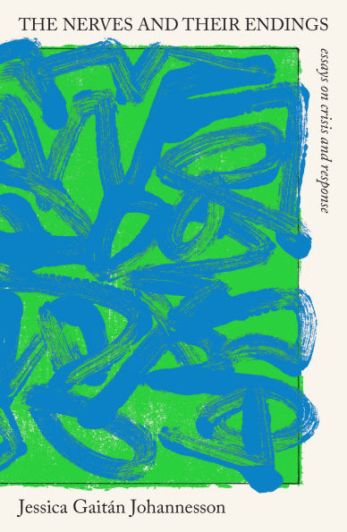 The Nerves and Their Endings: Essays on Crisis Response