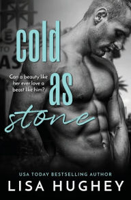 Title: Cold as Stone, Author: Lisa Hughey