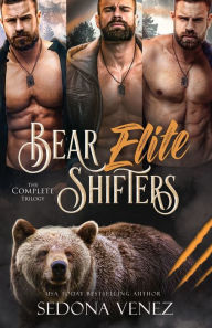 Title: Bear Elite Shifters: The Complete Trilogy, Author: Sedona Venez