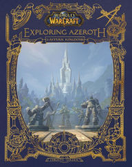 Audio books download ipad World of Warcraft: Exploring Azeroth: The Eastern Kingdoms (English Edition)  9781950366279 by Christie Golden