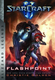 Full books download StarCraft: Flashpoint: Blizzard Legends by Golden 9781950366835