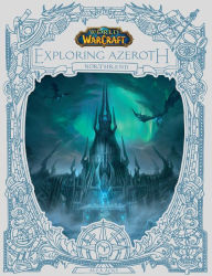 Pdf files download books World of Warcraft: Exploring Azeroth: Northrend (Exploring Azeroth, 3) 9781950366897 PDF FB2 MOBI