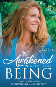 Free download of audio books mp3 The Awakened Being: Living in Liberation, Abundance & Bliss Right Now 9781950367177 English version