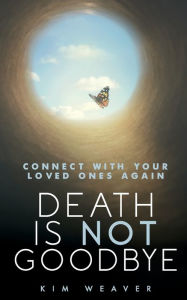 Free audiobooks to download to mp3 Death is Not Goodbye: Connect With Your Loved Ones Again in English