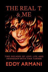 Title: The Real T & Me, Author: Eddy Armani