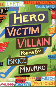 Title: Hero Victim Villain, Author: Brice Maiurro