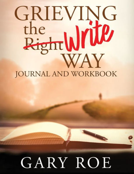 Grieving the Write Way Journal and Workbook (Large Print)