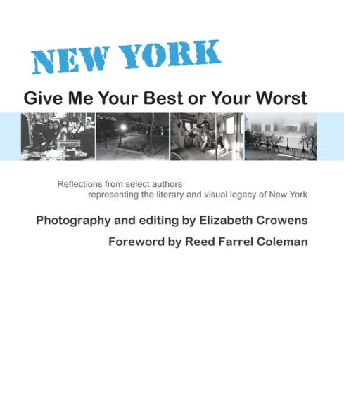 New York: Give Me Your Best or Your Worst