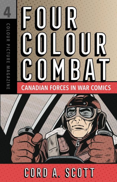 Four Colour Combat: Canadian Forces War Comics