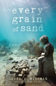 Spanish textbook download Every Grain of Sand 9781950385133 (English Edition) CHM iBook by David P. Wichman, Ebert Heather