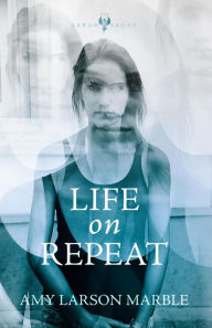 Title: Life On Repeat, Author: Amy Larson Marble