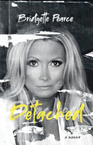 Ebook kostenlos downloaden Detached: a memoir 9781950385317 (English Edition) by Bridgette Pearce