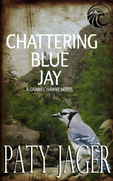 Chattering Blue Jay: Gabriel Hawke Novel