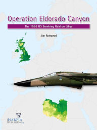 Download a book for free pdf Operation Eldorado Canyon: The 1986 US Bombing Raid on Libya DJVU