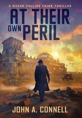 At Their Own Peril: A Mason Collins Crime Thriller 7