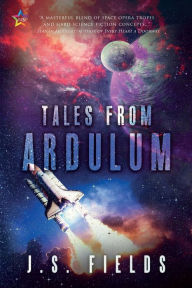 Download free full pdf books Tales from Ardulum 9781950412662 by J. S. Fields RTF CHM DJVU (English literature)