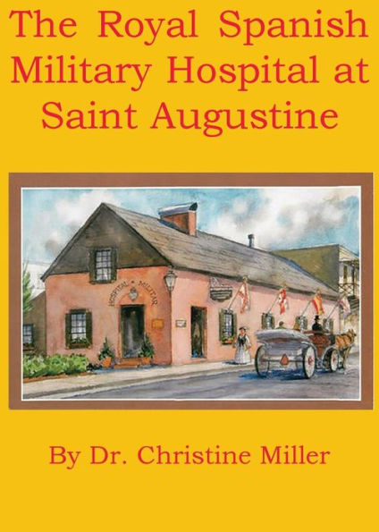 The Royal Spanish Military Hospital at Saint Augustine