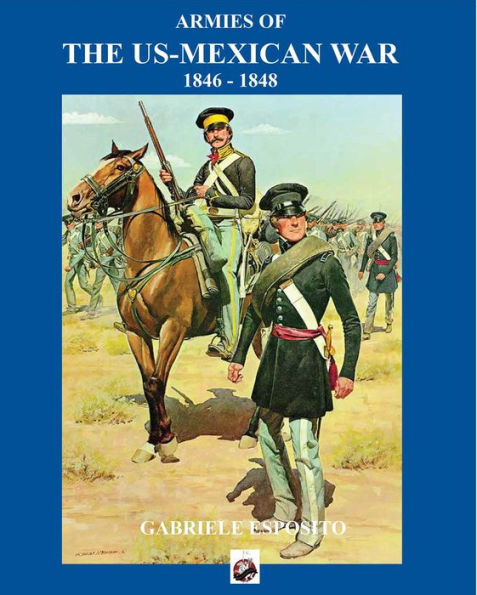 Armies of the US-Mexican War: 1846 - 1848