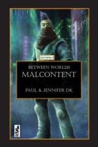 Title: Between Worlds: Malcontent, Author: Jennifer DK