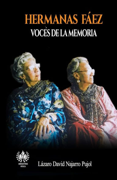Hermanas Fï¿½ez: Voces de la memoria