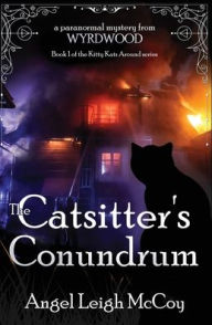Title: The Catsitter's Conundrum, Author: Angel Leigh McCoy