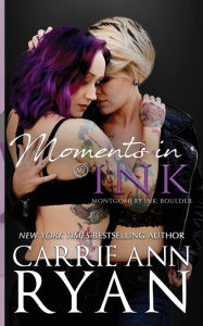 Title: Moments in Ink, Author: Carrie Ann Ryan