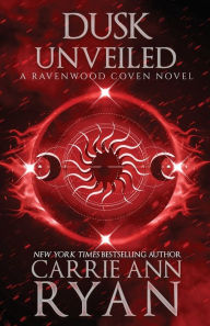 Title: Dusk Unveiled, Author: Carrie Ann Ryan