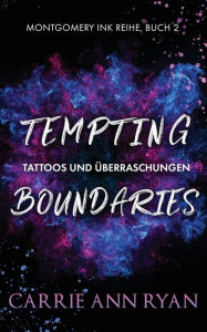 Title: Tempting Boundaries - Tattoos und Grenzen, Author: Carrie Ann Ryan