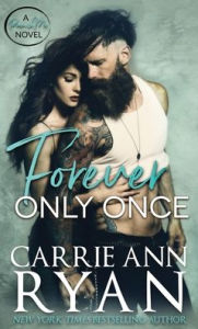 Title: Forever Only Once, Author: Carrie Ann Ryan