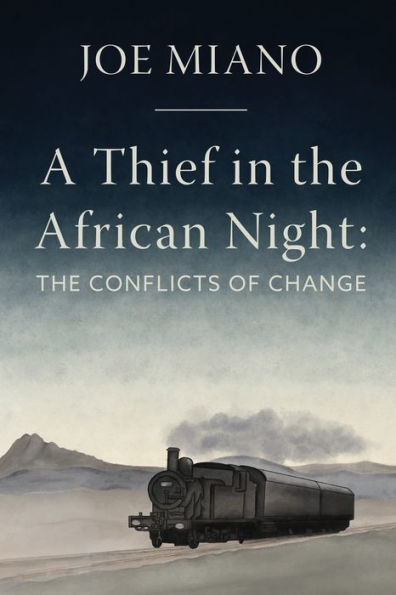 A Thief in the African Night: The Conflicts of Change