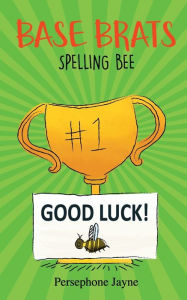 Title: Base Brats: Spelling Bee, Author: Persephone Jayne