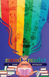 Free txt book download Mood Reader: A Genre Sampler Anthology 9781950460175 (English Edition) MOBI CHM FB2