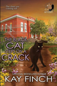 Title: The Black Cat Steps on a Crack, Author: Kay Finch