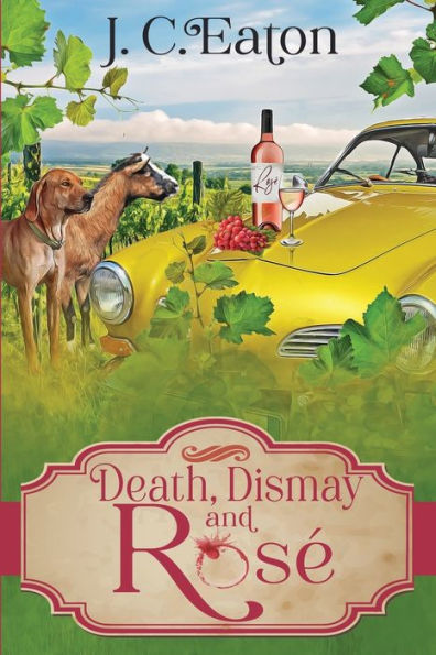 Death, Dismay and Rosé (Wine Trail Mystery Series #6)