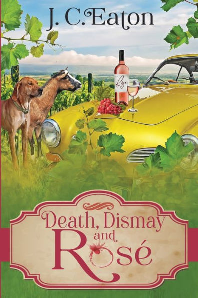 Death, Dismay and Rosé (Wine Trail Mystery Series #6)