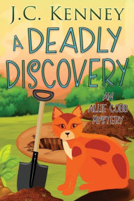 Title: A Deadly Discovery, Author: J. C. Kenney