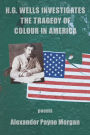 H. G. Wells Investigates the Tragedy of Colour in America