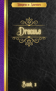 Title: Vampires in Literature; Dracula, Author: Bram Stoker