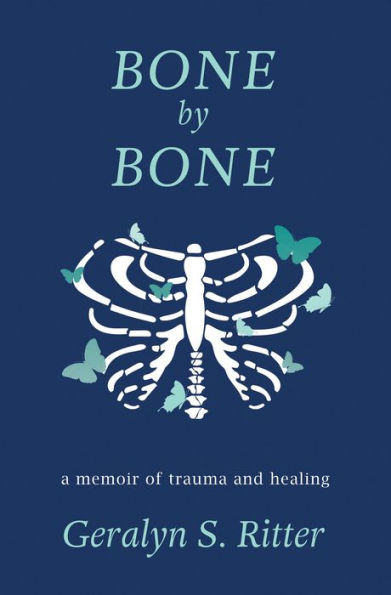 Bone by Bone: A Memoir of Trauma and Healing