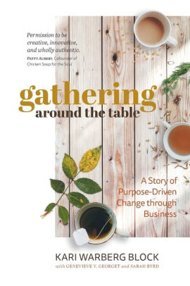 Gathering around the Table: A Story of Purpose-Driven Change through Business