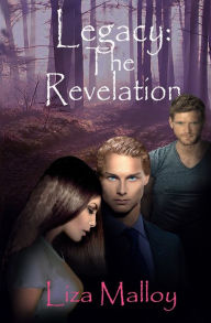 Title: Legacy: The Revelation, Author: Liza Malloy