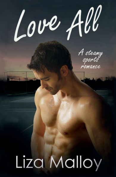 Love All: A Steamy Sports Romance